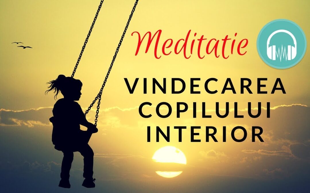 Tehnica de meditație de conectare cu copilul interior și de iertare cu părinții.